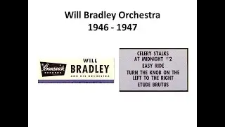 Will Bradley Orchestra with Dave Tough - 1946 / 47