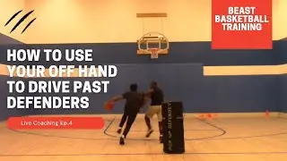 How to Use Your Off Hand to Drive Past Defenders: Live Coaching Ep. 4
