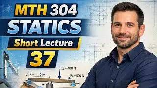 Mth304 Statics Short Lecture 37