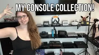 My Console Collection!