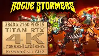 Rogue Stormers gameplay in 4K | Titan RTX | Rogue Stormers 4K | 3840 x 2160 | RTX 2080 Ti | 4K