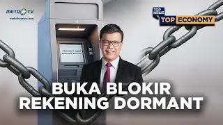 Top Economy -  Buka Blokir Rekening Dormant