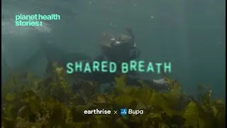 Shared Breath &ndash; Planet Health Stories | Episode 8