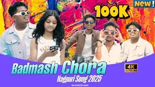 Badmash Chora | Nagpuri Song 2025