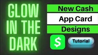 Cool Cash App Designs ( Glow In The Dark & HBA Limited Edition)