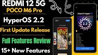 Redmi 12 5G/POCO M6 Pro HyperOS 2.2 First Update Release, Full Features Review, 20+ New Features 