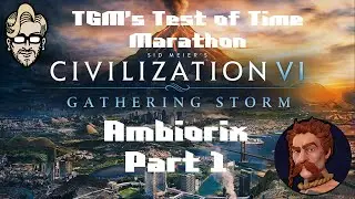 Let's Play Civilization 6: Gathering Storm - Ambiorix part 1