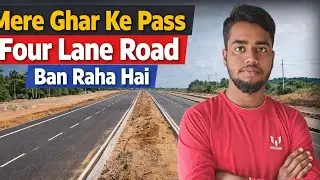 Four Lane Road Construction Near My House | Ground Reality