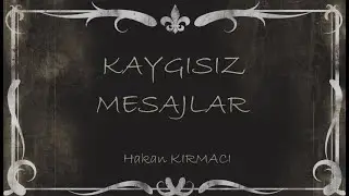 Kaygısız Mesajlar