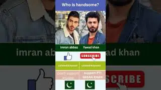 who is more Handsome?? #fawadkhan #imranabbas #viralvideo #fansclub 😍🥰👌💕👑💫👍✨🤩💞😂