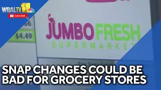 SNAP program changes could negatively impact Baltimore grocery stores