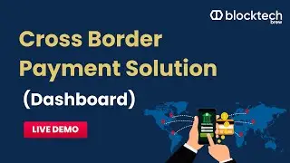 B2B Cross Border Payment Solution [Live Demo] | Blockchain Cross Border Payments | Blocktech Brew