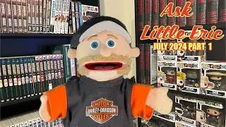 Ask Little Eric | July 2024 Part 1 [CENSORED]