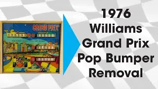 1976 Williams Pinball Grand Prix Pop Bumper Removal
