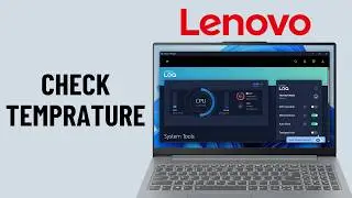 How to Check Lenovo Laptop Temperature
