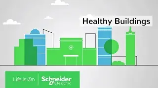 Buildings of the Future: Healthy Buildings | Schneider Electric