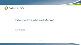 Jul 11, 2022 - Extended Day-Ahead Market