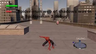 Web of Shadows was in Spider-Man 3? Spider-Man 3 debug build