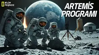 NASA Artemis Programı ve Ay'a Geri D&ouml;n&uuml;ş | Belgesel
