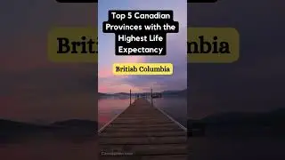 Top 5 Canadian provinces with the highest life expectancy #canadastudy #canadafacts #canada