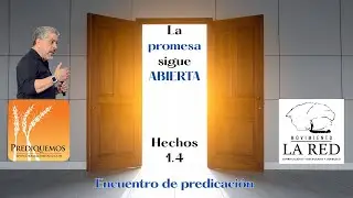 La promesa sigue abierta - Encuentro de predicación  del Movimiento La Red