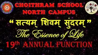 19th Annual Function 2024-25 CHOITHRAM  SCHOOL NORTH  CAMPUS