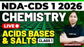 NDA & CDS 1 2026 Exam Chemistry Live - Acids Bases & Salts - Class 1