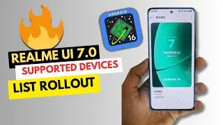 Realme UI 7.0 Android 16 Supported Devices List | Realme Android 16 New Update Features