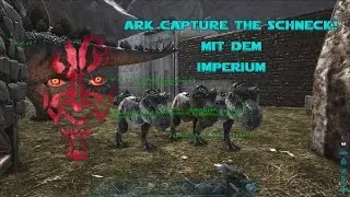 Sie haben unsern Giga get&ouml;tet ihr Schweine - Imperium - Ark Capture the Schneck! [Folge #13]