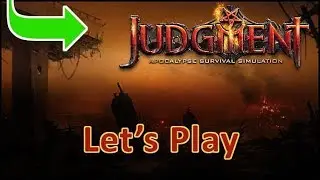 010 - Let's play Judgment: Apocalypse Survival Simulation