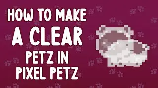How To Make Transparent Petz In Pixel Petz