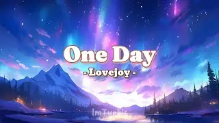 One Day - Lovejoy / Letra / Lyrics | ImTurbis