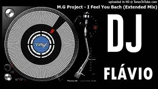 M.G Project - I Feel You Bach (Extended Mix)