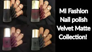 swatch of MI fashion Velvet Matte Nail Polish Collection| MI Fashion nail polish review and swatches