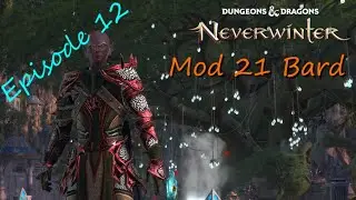 Neverwinter Mod 21 Bard Playthrough - Levels 19-20