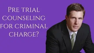 Pre-Trial Counseling for Criminal Charge in Louisiana? | Carl Barkemeyer, Criminal Defense Attorney