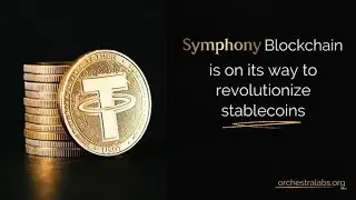 #SymphonyBlockchain #Cosmos #CosmosEcosystem #interchain #Blockchain #OrchestraLabs #Stablecoin