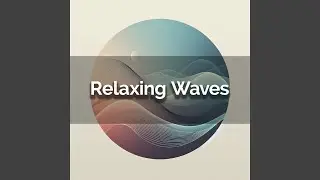 Relaxing Waves