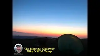 The Merrick Hike and Wild Camp June 2023