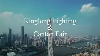 Kinglong Lighting | Custom Lighting Solutions at Canton Fair 2025