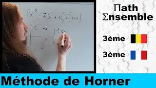 M&eacute;thode de Horner (Division de Polyn&ocirc;mes/Factorisation) - 3&egrave;me Secondaire (Belgique) - Math Ensemble