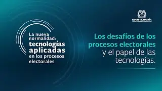 &ldquo;Foro internacional: tecnolog&iacute;as aplicadas a los procesos electorales&rdquo;