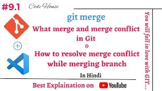 Part-9.1 git merge | What merge and merge conflict in Git | How to resolve merge conflict in Hindi