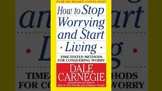 Summary of ''How  to stop worrying and start living''  by Dale Carnegie