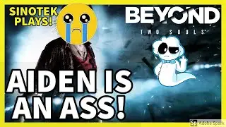 Beyond Two Souls Funny Moments - Short Version by SinoteKGaminG