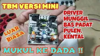 REVIEW & TES DRIVER TBM MINI MUNGGIL TAPI LUAR BIASA BAS PULEN PADAT BERTENAGA #driver #amplifier