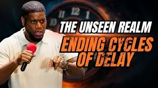 Ending Cycles of Delay Pt. 5 (THE UNSEEN REALM) - End of The Year Fast (6AM- 3PM)