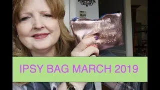 IPSY Bag March 2019