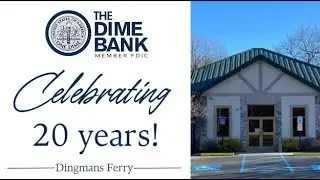 The Dime Bank's Dingmans Ferry Branch 20-Year Anniversary