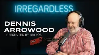 Ep. 12 - Dennis Arrowood: Strategy, Sales, & the Bryzos Advantage